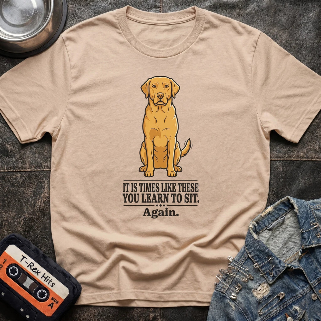 Times Like These Labrador Tshirt
