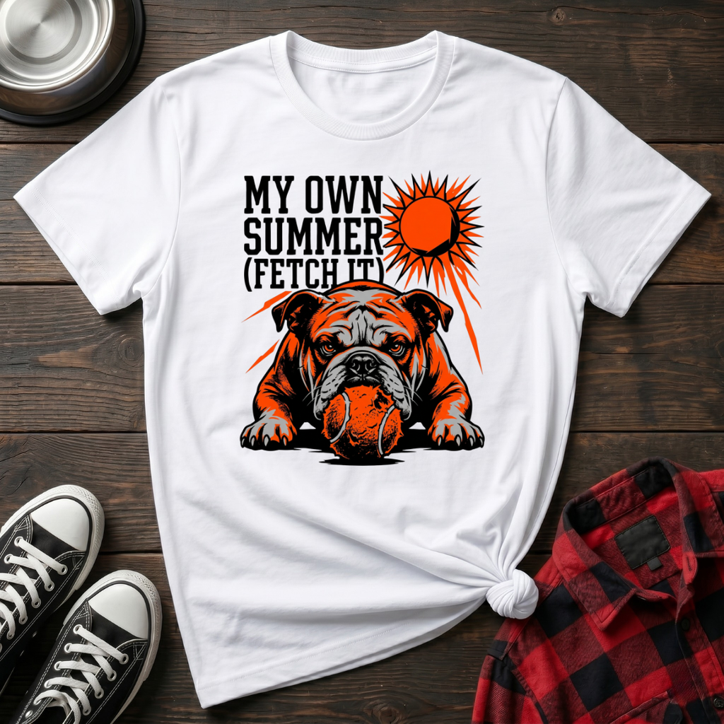 My Own Summer Fetch It Tshirt