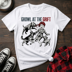 Growl At The Grift Tshirt
