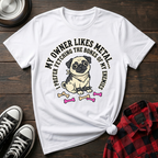 My Owner Likes Metal Tshirt